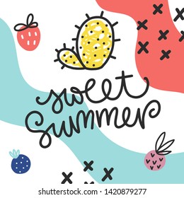 Vector doodle poster with phrase, berry and decor elements. Typography summer card, color image. Design for t-shirt and prints.