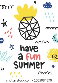Vector doodle poster with phrase, pineapple and decor elements. Typography summer card, color image. Design for t-shirt and prints.