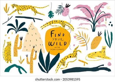 Vector doodle style illustrations objects set. Cartoon character cheetah, exotic plant, jungle leaf, fruit handwritten quote find your wild