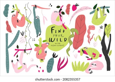 Vector doodle style illustrations objects set. Cartoon character sloth, plant, jungle leaf, tree trunk, fruit, handwritten quote find your wild