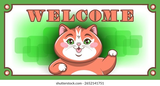 Vector door funny green sign. Cute cartoon plump smiling cheerful friendly cuddle cat waves his paw and invites you to come in. Welcome. Toon good kind beauty puss. Domestic pet. Rectangular sticker
