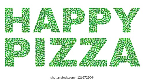 Vector dot Happy Pizza text isolated on a white background. Happy Pizza mosaic caption of circle dots in various sizes.