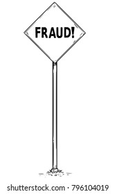 Vector drawing of arrow traffic sign with exclamation mark and fraud business text.