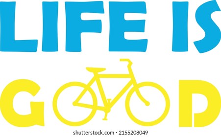Vector drawing of a bicycle life is beautiful. Vector emblem, print for t-shirt, poster, banner.