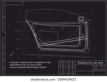 Desenho vetorial. Modelização informática e investigação de 
parâmetros do modelo de porta do carro
utilização de um sistema de concepção assistida por computador.
Ambiente de design de cálculos de engenharia. Grade de cálculo.