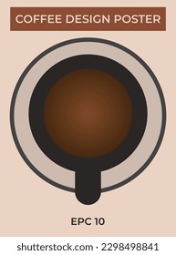 Vector drawing of a cup of coffee, in coffee tones. Template for poster, banner, flyer, card, coffee design.