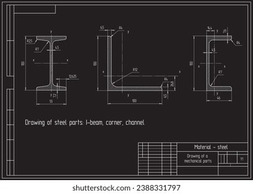 Dibujo de vectores con dimensiones 
de piezas mecánicas de acero: I-haz, esquina, canal.
Esquema de cad de ingeniería. Fondo mecánico.