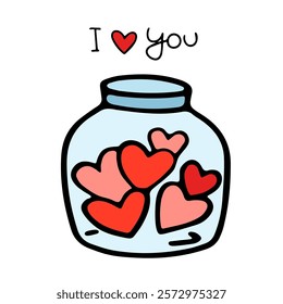 Vector drawing of a jar with hearts. Inscription I love you. Love message. Element for Valentine's Day. Element for Valentine's Day.