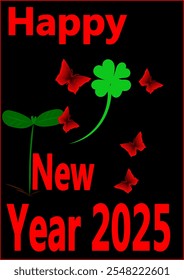 Vector drawing on a black background of green clover leaf good luck sign, a green seedling sprouting,  butterflies and happy new year 2025