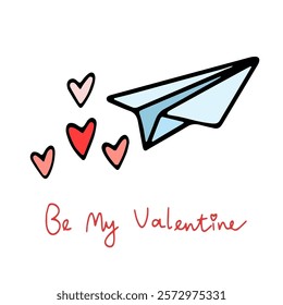 Vector drawing of a paper airplane with hearts. Be my valentine. Love message. Element for Valentine's Day. Design of wedding decorations, cards for Valentine's Day.