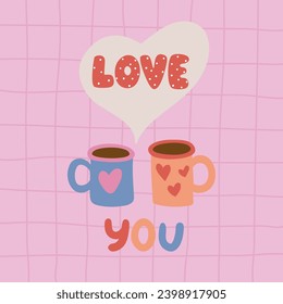 Vector drawing with two cups and lettering. Suitable for printing on T-shirts, Valentine's Day cards and more.