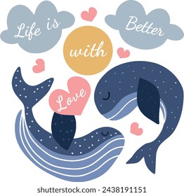 Vector drawing two whales life is better with love drawing for card postcard poster print banner design on a clear background print for children's clothing