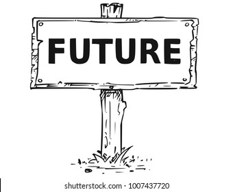 Vector drawing of wooden sign board with business text future.