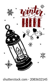 Vector drawn, linear doodle illustration with lamp with candle, candlestick, lettering winter is here, garland. Background of falling various Snowflakes. Concept Winter, Season, Christmas, New Year.