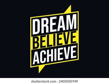 Vector dream believe achieve typography quotes t shirt design