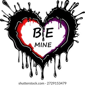 Vektor tropfendes Herz mit handgeschriebenem "Be Mine" Text. Moderne Liebe und Valentinstag Konzept. Abstrakte Farbe spritzen Herz symbolisiert Leidenschaft, Romantik, Emotionen. Perfekt für Karten, Poster, Prints, Bekleidung.