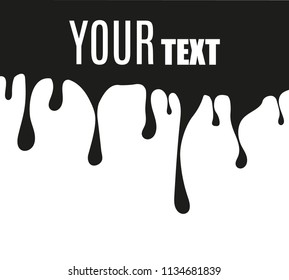 Vector dripping paint.Paint drips background.Paint dripping. abstract blob.Background.