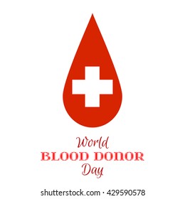 Vector Drop of Red Blood with White Cross on a white background. Element for the World Blood Donor Day and other medical projects and design. Drop of Blood Icon.