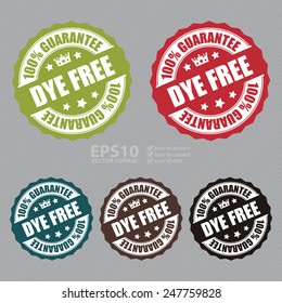 Vector : Dye Free 100% Guarantee Badge, Icon, Tag, Sticker or Label