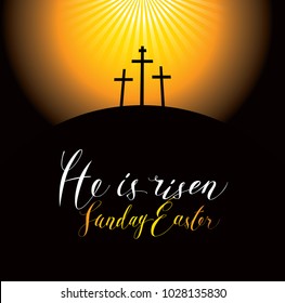 Vector Easter banner with handwritten inscriptions He is risen, Sunday Easter, with mount Calvary and crosses at sunset