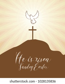 Vector Easter banner with handwritten inscriptions He is risen, Sunday Easter, with cross on the hill and glowing dove