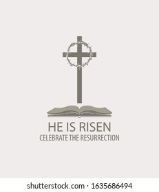 Vector Easter banner or icon with a cross, crown of thorns, open Bible and the words He is risen, celebrate the resurrection