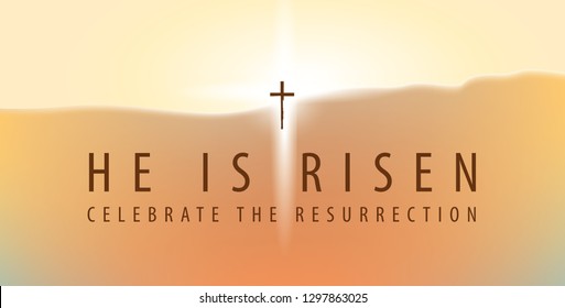 Vector Easter banner with words He is risen, Celebrate the resurrection, with a shining cross on the background of sky at sunrise