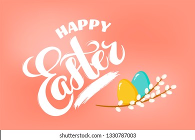 Vector Easter eggs and willow with hand drawn text Happy Easter for greeting card, holiday poster, banner, invitation, Easter promo, spring event. Holiday Pascha, Resurrection Sunday, brush lettering.