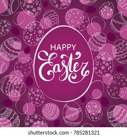 Vector Easter festive background with egg shape frame. Happy Easter lettering. Doodle easter eggs with stripes, dots, flowers, leaves. 