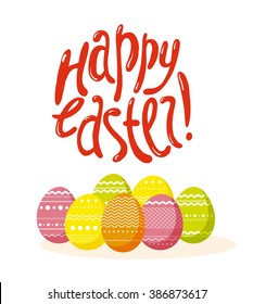 Vector easter simple graphic flat illustration. Holiday card design with colorful easter patterned eggs. Hand drawn text message, lettering, congratulation.