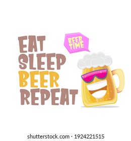 Vector Eat sleep beer repeat vector concept illustration or summer poster with cartoon funky beer mug character with sunglasses isolated on white background. Vector funny beer label or poster design