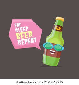 Vector Eat sleep beer repeat vector concept illustration or summer poster with cartoon funky beer bottle character with sunglasses isolated on grey background. Vector funny beer label or poster design