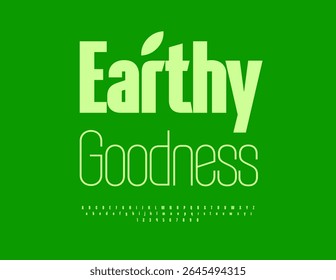 Vector Eco badge Earthy Goodness. Modern Green Font. Typography Trendy Alphabet Letters and Numbers set.