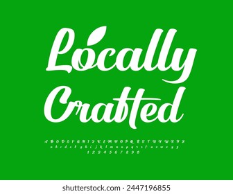 Vector eco badge Locally Crafted. Beautiful Cursive Font. Modern White Letters and Numbers.