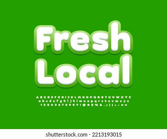 Vector eco banner Fresh Local. White and Green bright Font. Artistic Alphabet Letters and Numbers set