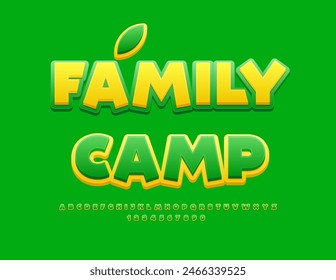 Vector eco concept Family Camp. Green and Yellow Bright Font. Artistic set of Alphabet Letters and Numbers