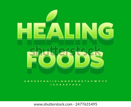 Vector eco concept Healing Foods. Creative Green Font. Trendy 3D Alphabet Letters and Numbers set.