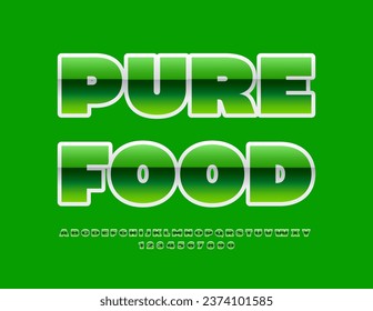 Vector eco concept Pure Food. Green Glossy Font. Modern Bold Alphabet Letters and Numbers.