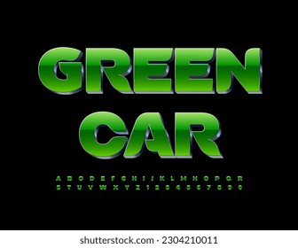 Vector eco Emblem Green Car. Modern Creative 3D Font. Green and Silver bright Alphabet Letters, Numbers and Symbols