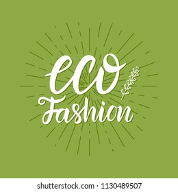 Vector Eco Fashion lettering card. Ecology design with hand written inscription and rays.