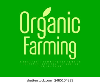 Vector eco label Organic Farming. Modern Stylish Font. Artistic Slim Alphabet Letters and Numbers set. 