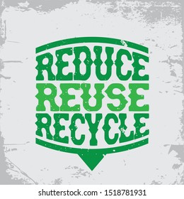 Vector eco labels with grunge design elements. Eco grunge design. Reduce reuse recycle.