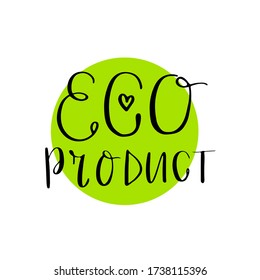 Vector Eco Product sign. Organic and bio products concept. Healthy food round label illustration for cafe, restaurant badges, tags, packaging etc.