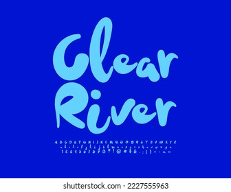 Vector eco sign Clear River. Modern playful  Font. Blue handwritten Letters, Numbers and Symbols. 