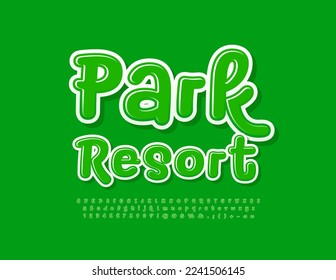 Vector eco sign Park Resort. Green handwritten Font. Funny creative Alphabet Letters and Numbers set