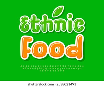 Vector eco template Ethnic Food. Glossy Green Font. Funny Alphabet Letters and Numbers set.