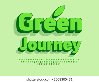 Vector eco template Green Journey. Modern 3D Font. Bright Alphabet Letters and Numbers set.