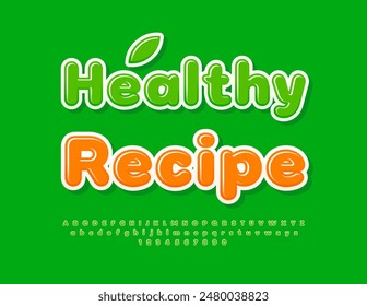 Vector eco template Healthy Recipe. Glossy Green Font. Set of trendy Alphabet Letters and Numbers.