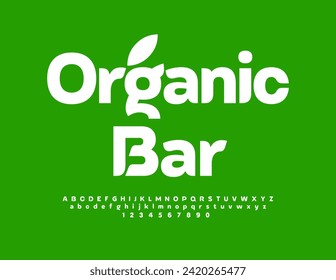 Vector eco template Organic Bar. Trendy Stylish Font. Modern Alphabet Letters and Numbers set