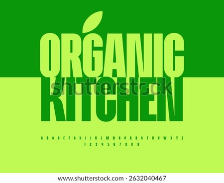 Vector Eco template Organic Kitchen. Elegant Green Font. Decorative Alphabet Letters and Numbers set.